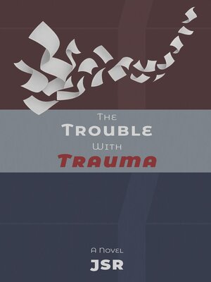 cover image of The Trouble with Trauma